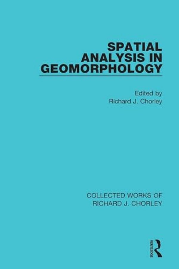 Spatial Analysis In Geomorphology-..