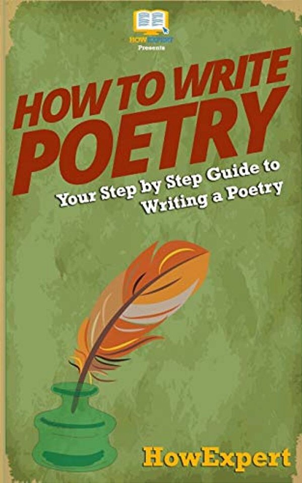 How To Write Poetry: Your Step-By-step Guide To Writing A Poetry-..