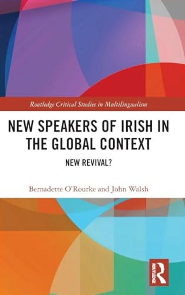New Speakers Of Irish In The Global Context: New Revival?-..
