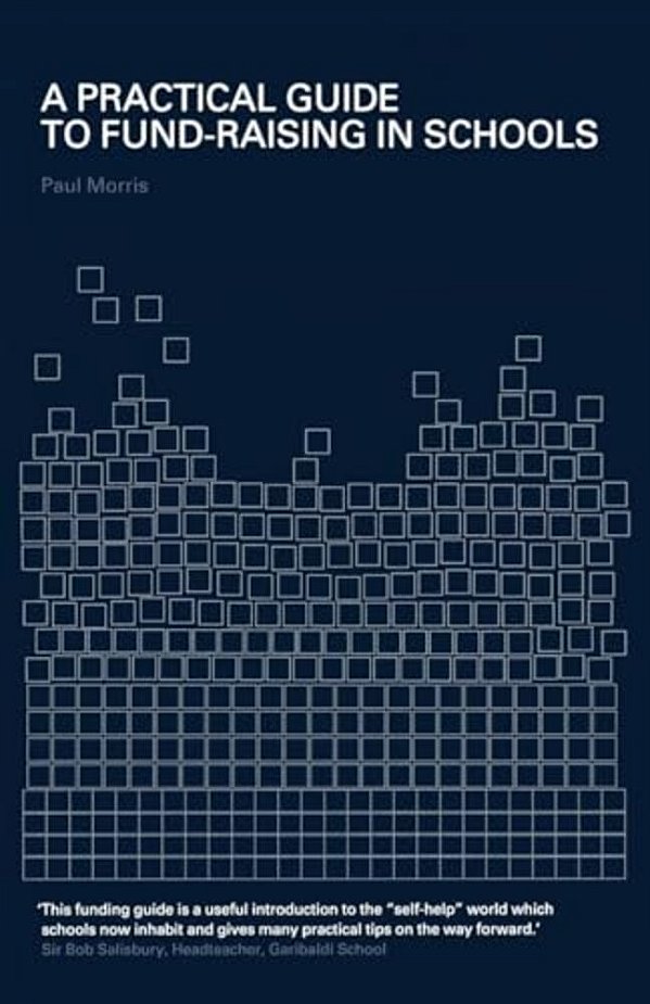 A Practical Guide To Fund-Raising In Schools-..