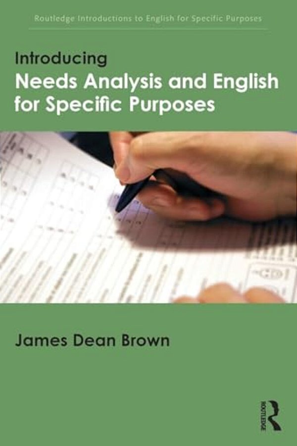 Introducing Needs Analysis And English For Specific Purposes-..
