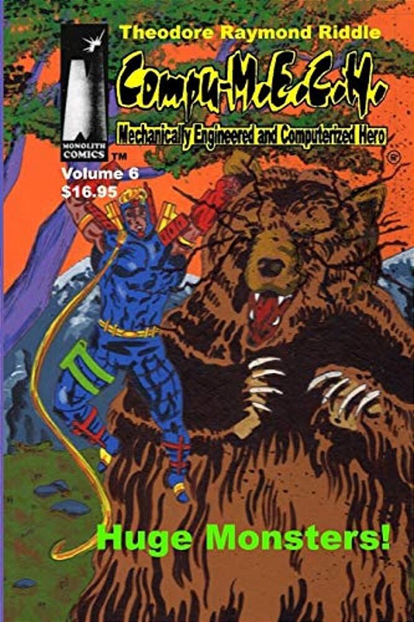 Compu-M. E. C. H. Mechanically Engineered And Computerized Hero Volume 6: Huge Monsters!-..