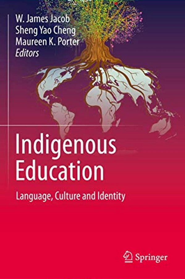 Indigenous Education: Language, Culture And Identity-..