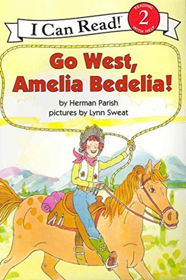 Go West, Amelia Bedelia!-..