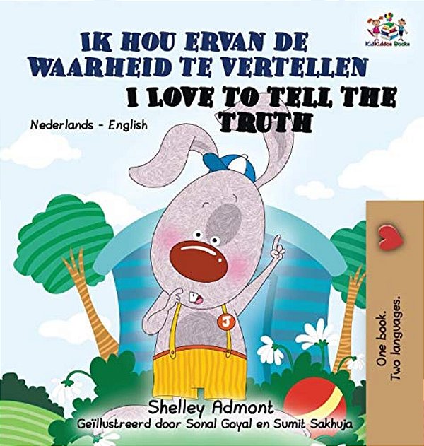 Ik Hou Ervan De Waarheid Te Vertellen I Love To Tell The Truth: Dutch English Bilingual Edition-..