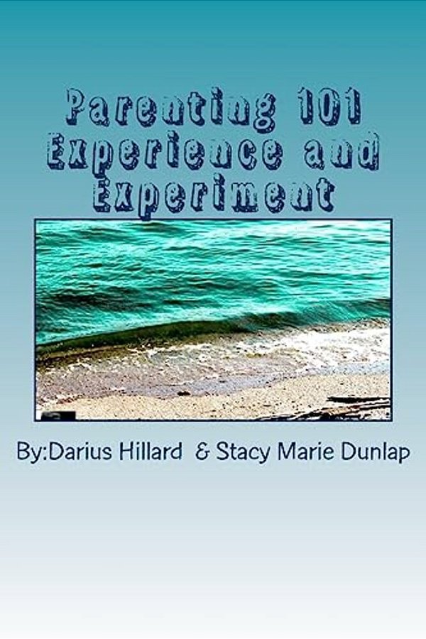 Parenting 101 Experience And Experiment-..