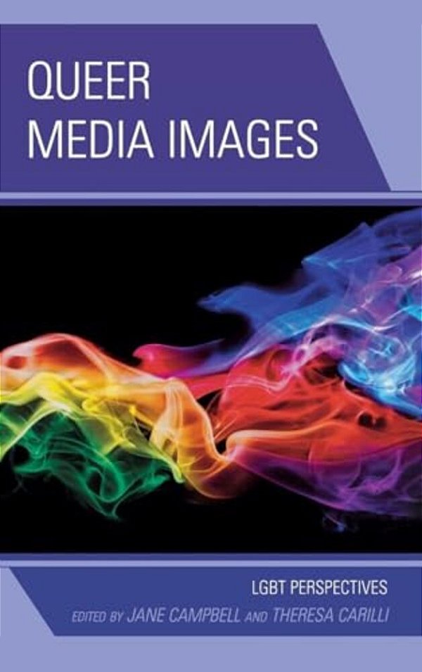 Queer Media Images: Lgbt Perspectives-..