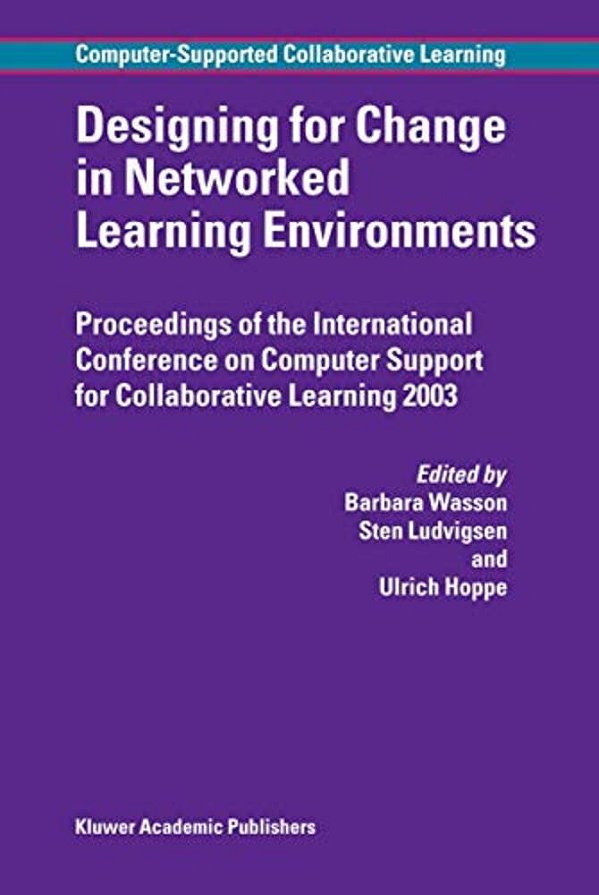 Designing For Change In Networked Learning Environments-..
