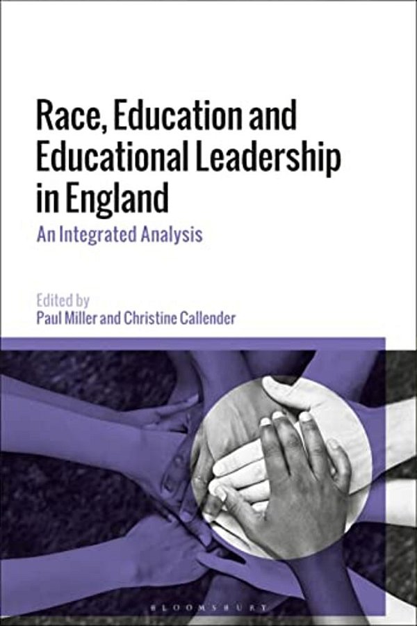 Race, Education And Educational Leadership In England: An Integrated Analysis-..