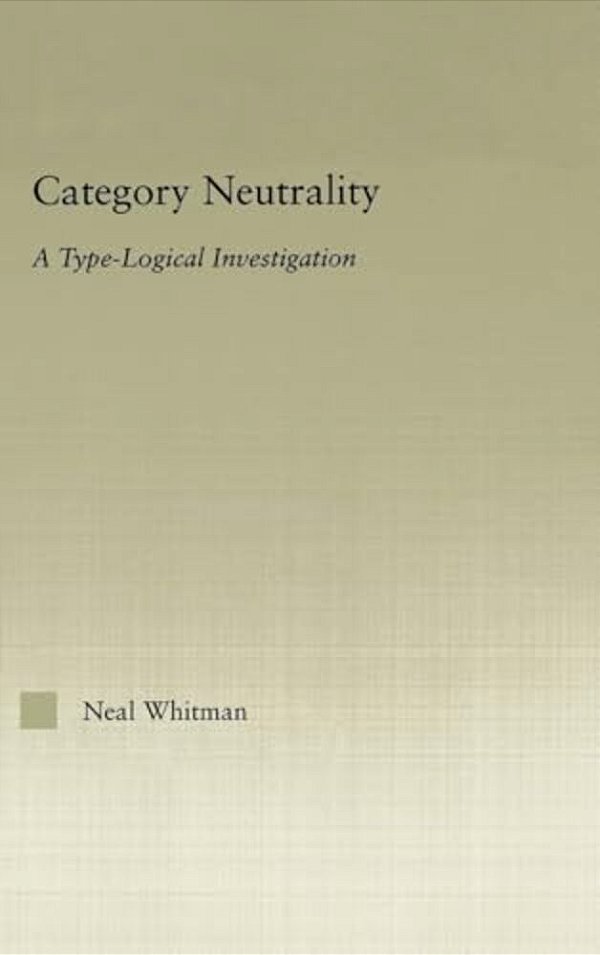 Category Neutrality: A Type-Logical Investigation-..