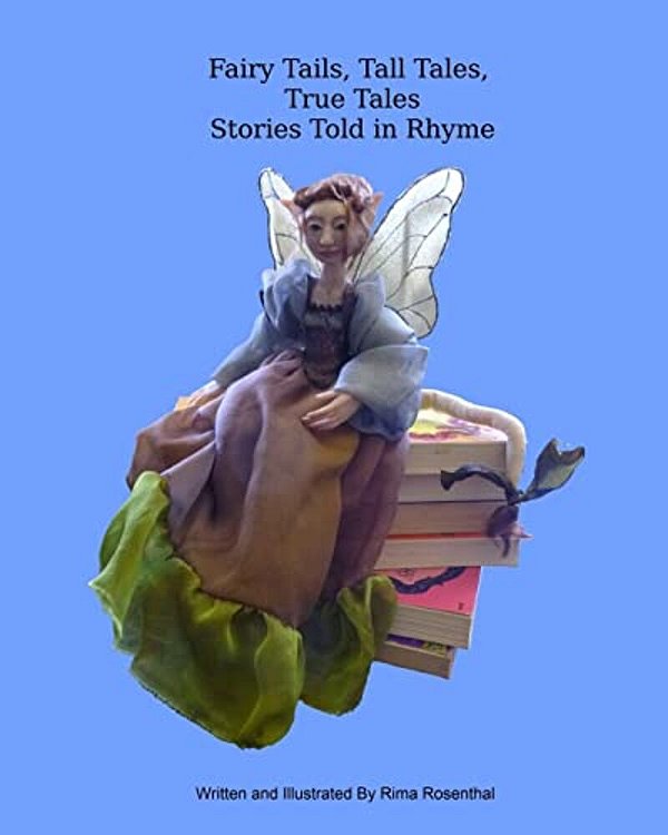 Fairy Tails, Tall Tales, True Tales Stories Told In Rhyme-..