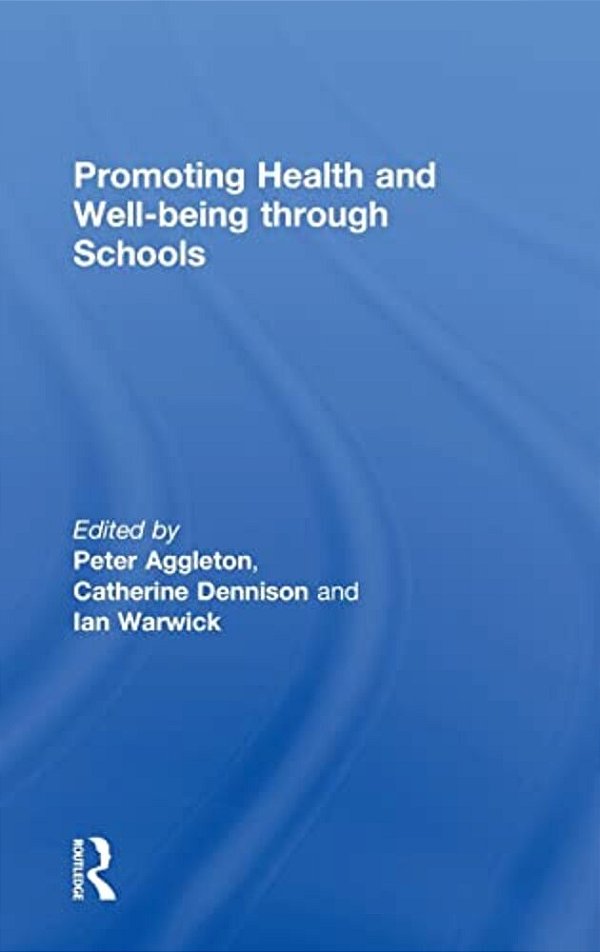 Promoting Health And Wellbeing Through Schools-..