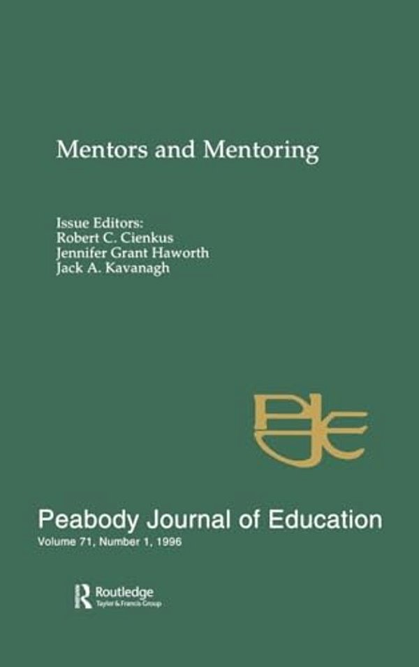 Mentors And Mentoring: A Special Issue Of The Peabody Journal Of Education-..