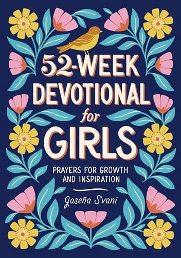 52-Week Devotional For Girls: Prayers For Growth And Inspiration-..