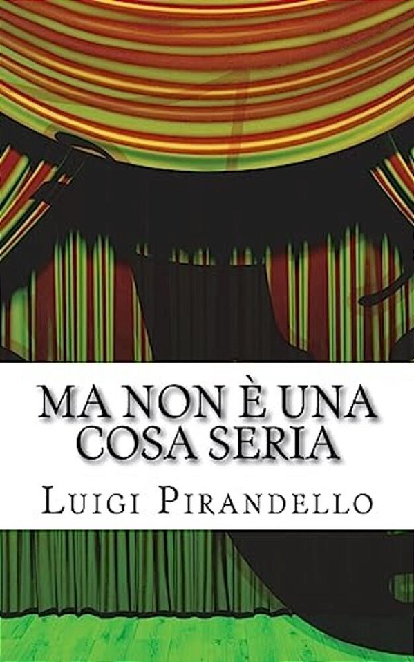 Ma Non È Una Cosa Seria: Commedia In Tre Atti-..