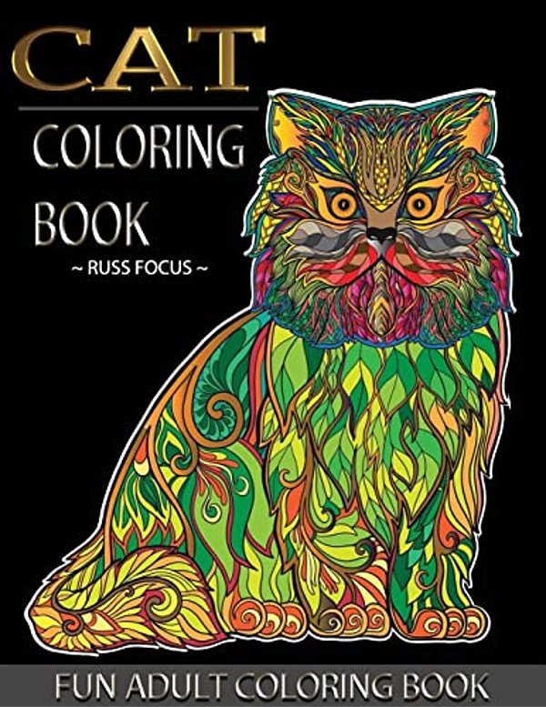 Cat Coloring Book: Fun Adult Coloring Book: Cat Coloring Book For Adults & Cat Lover For Relaxation, Happiness, Stress Relieving (Black B-..
