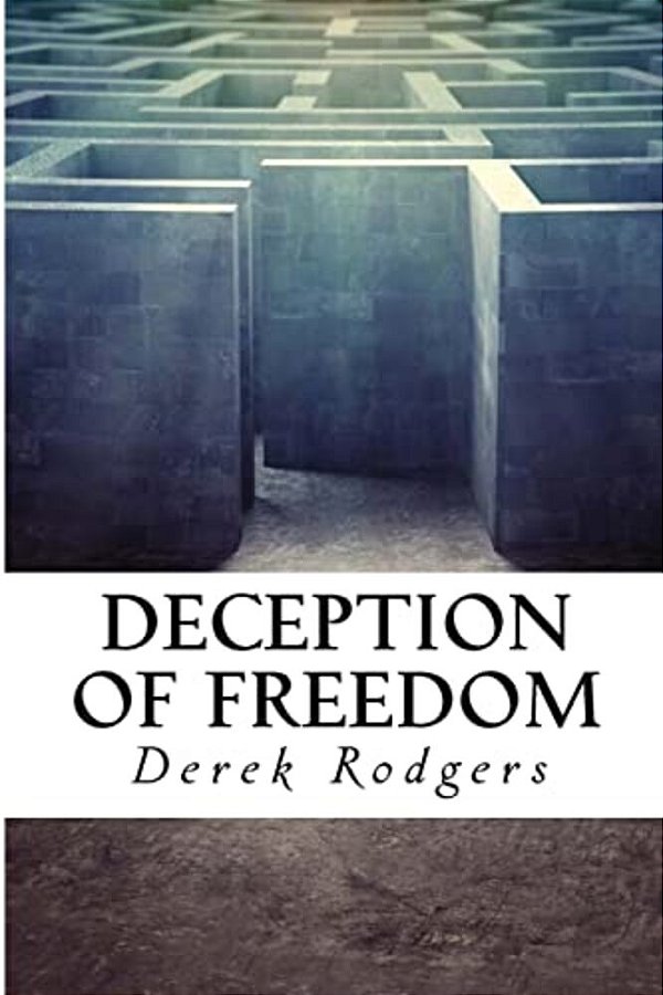 Deception Of Freedom: Outside The Gate-..