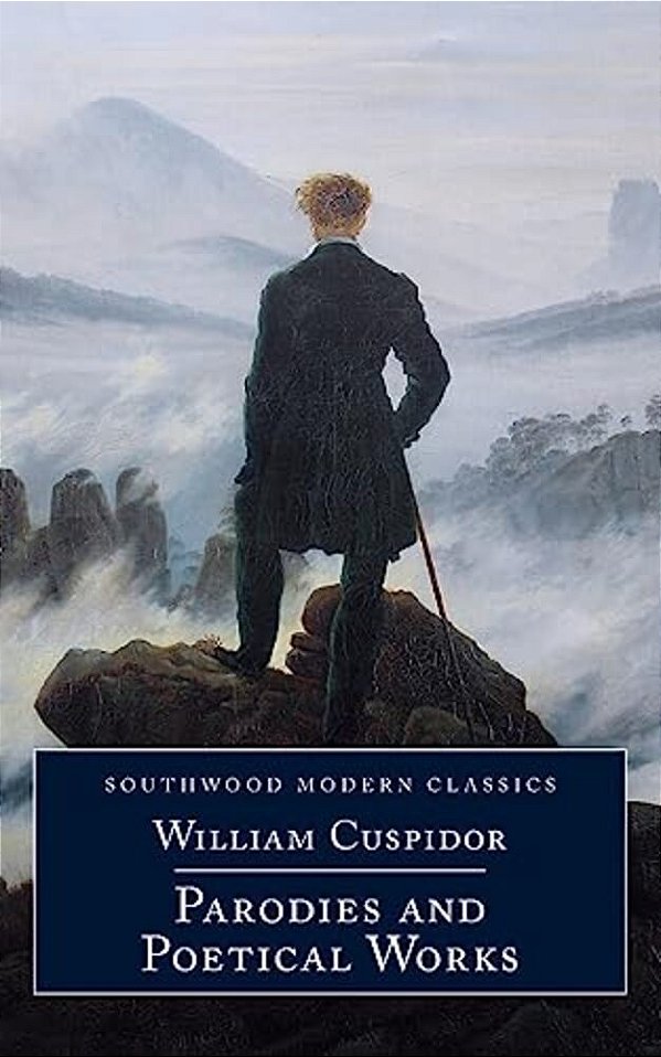 William Cuspidor: Parodies And Poetical Works-..