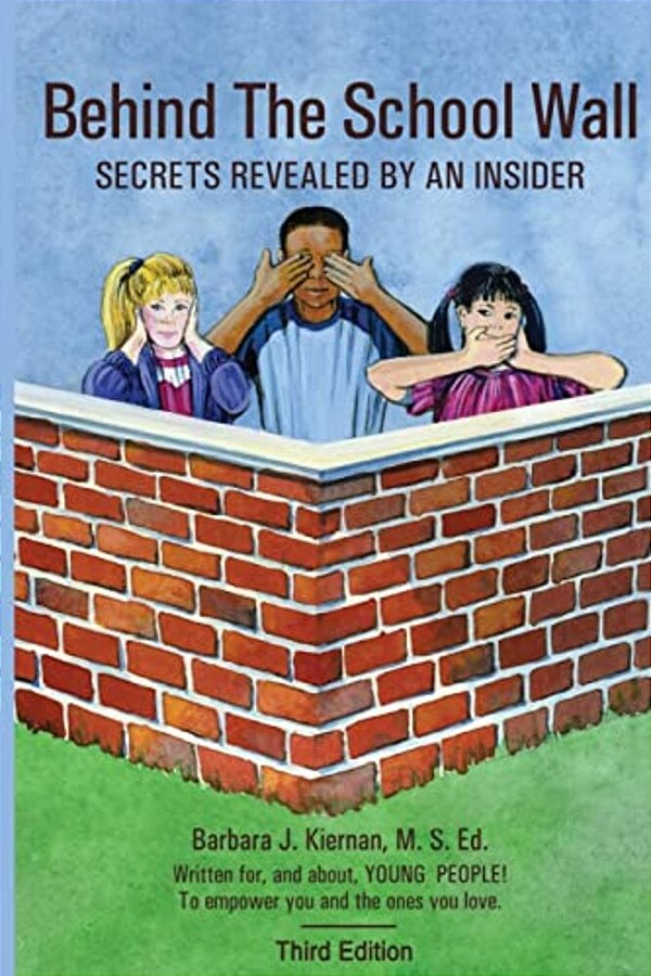 Behind The School Wall:: Secrets Revealed By An Insider-..
