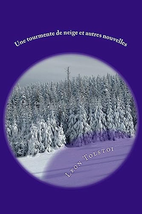 Une Tourmente De Neige Et Autres Nouvelles-..