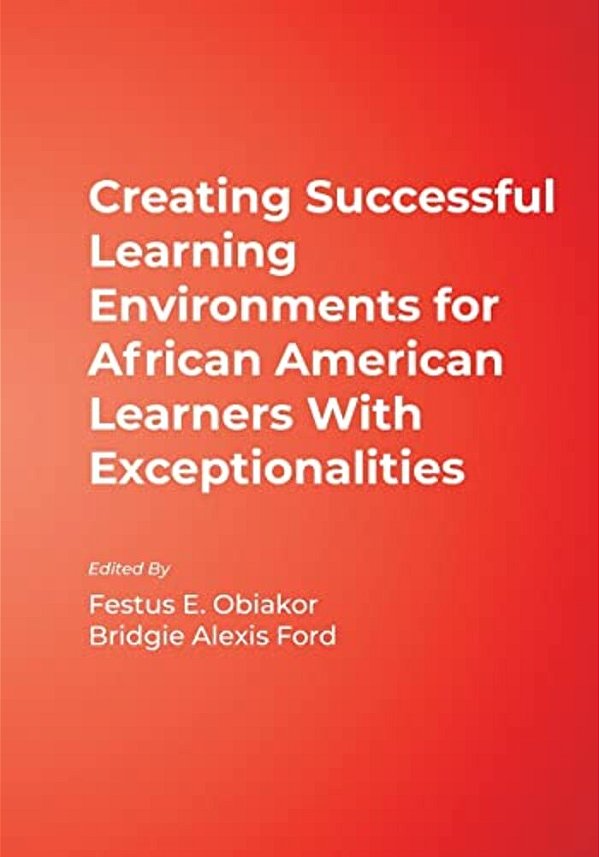 Creating Successful Learning Environments For African American Learners With Exceptionalities-..