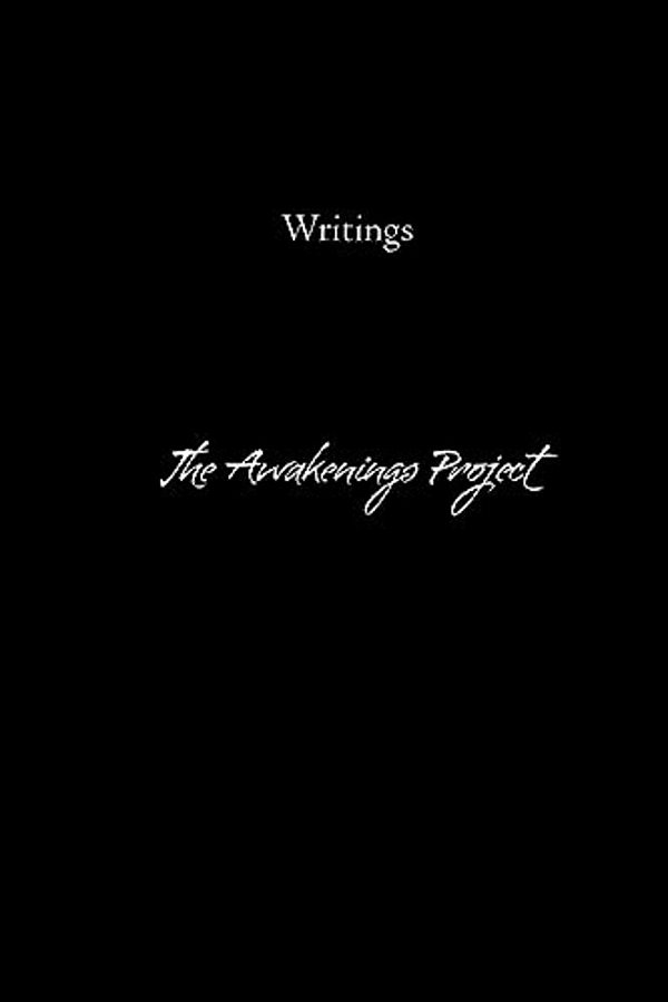 Writings: Inspired By The Awakenings Project-..