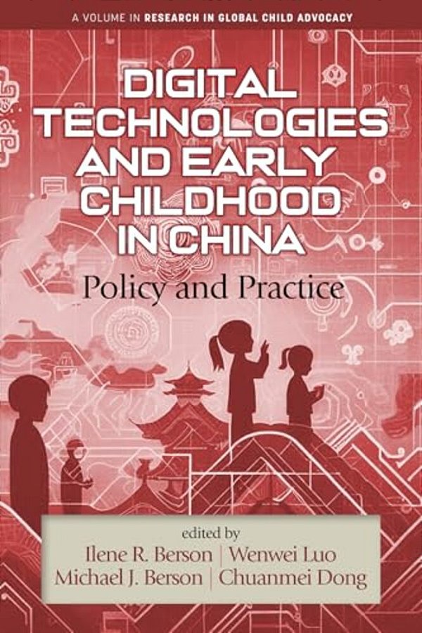 Digital Technologies And Early Childhood In China: Policy And Practice-..
