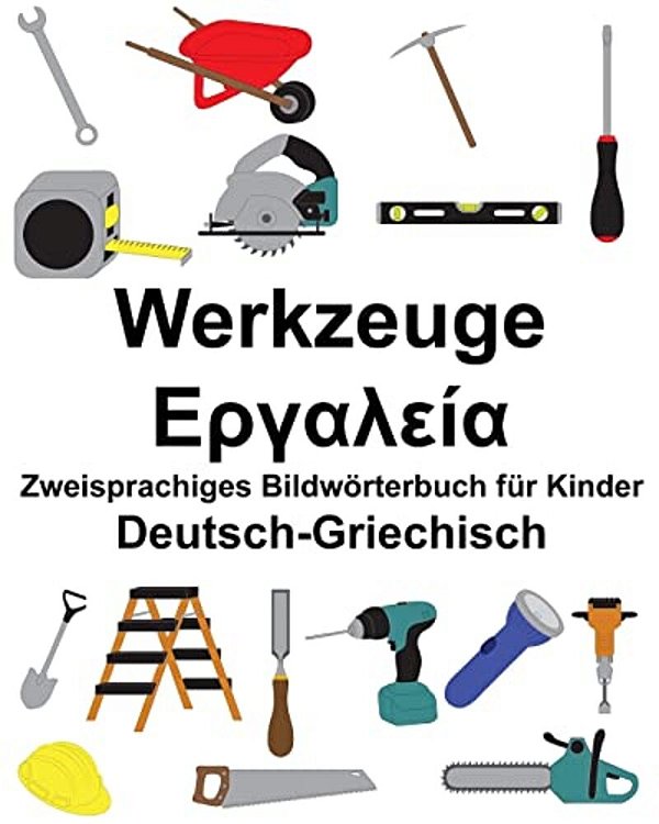 Deutsch-Griechisch Werkzeuge Zweisprachiges Bildwörterbuch Für Kinder-..