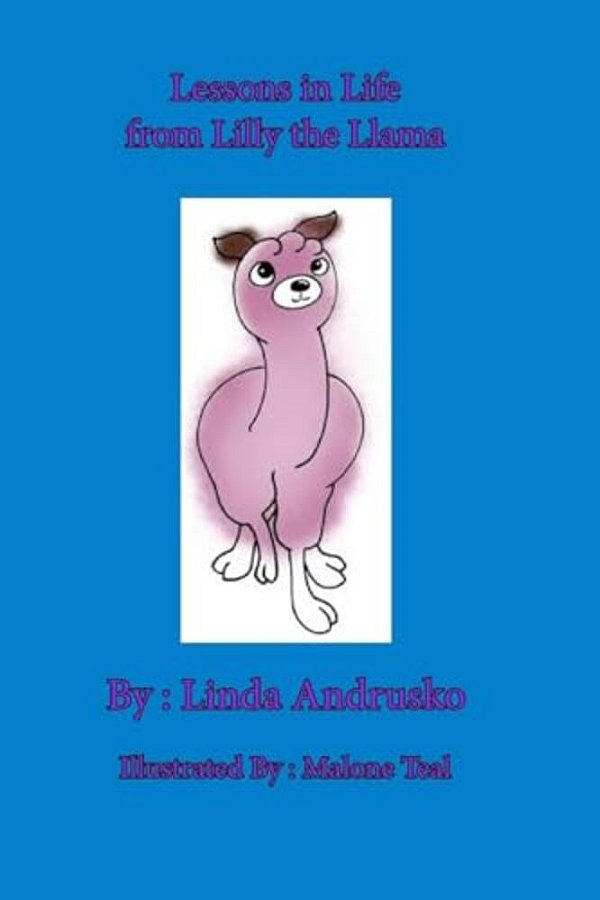 Lessons In Life From Lilly The Llama-..