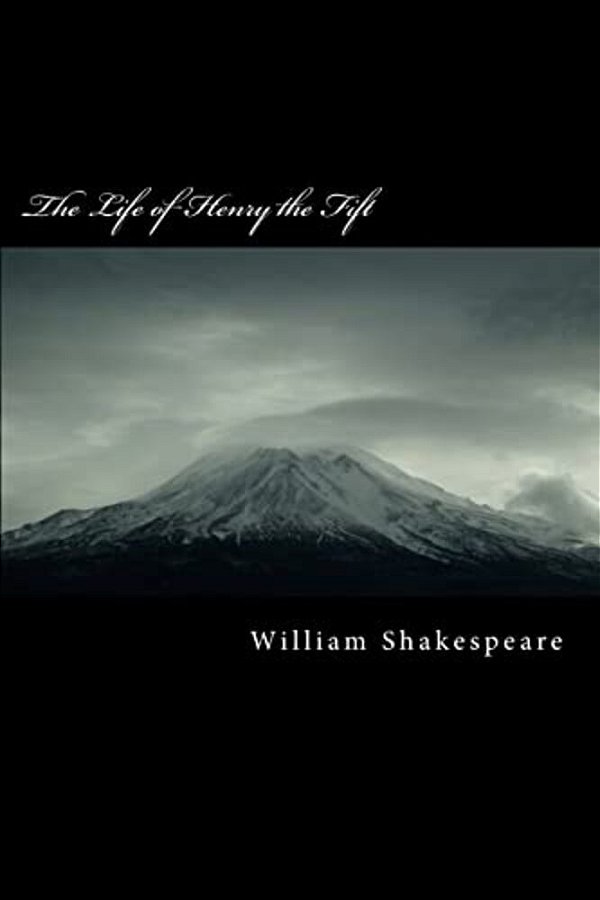 The Life Of Henry The Fift-..