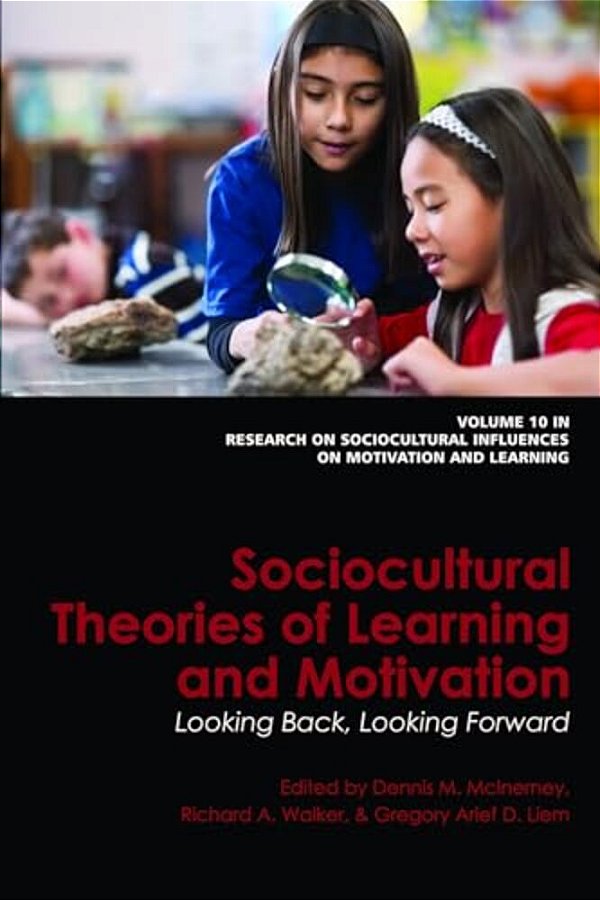 Sociocultural Theories Of Learning And Motivation: Looking Back, Looking Forward (Hc)-..