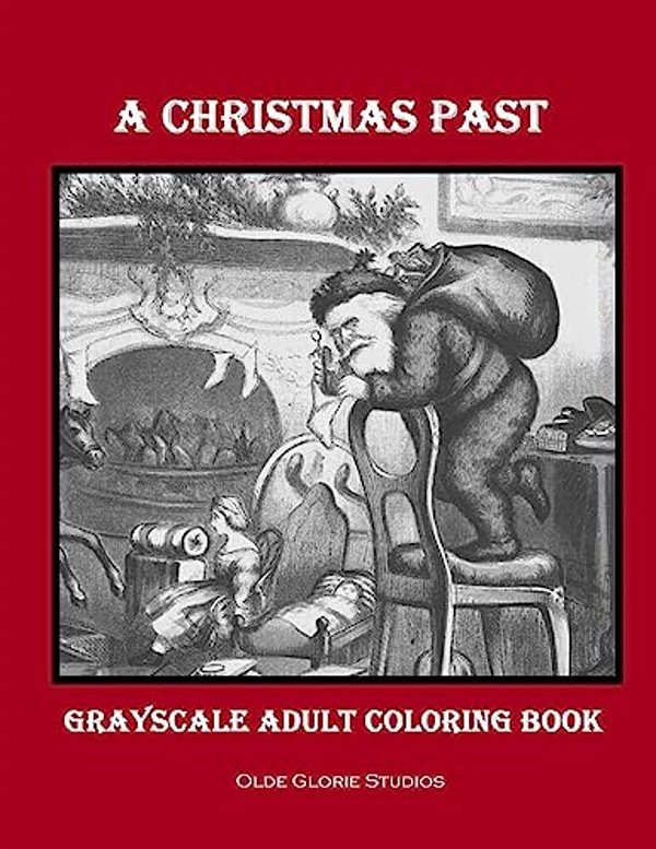 A Christmas Past Grayscale Adult Coloring Book-..