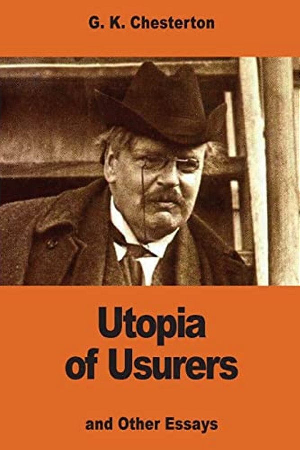 Utopia Of Usurers: And Other Essays-..