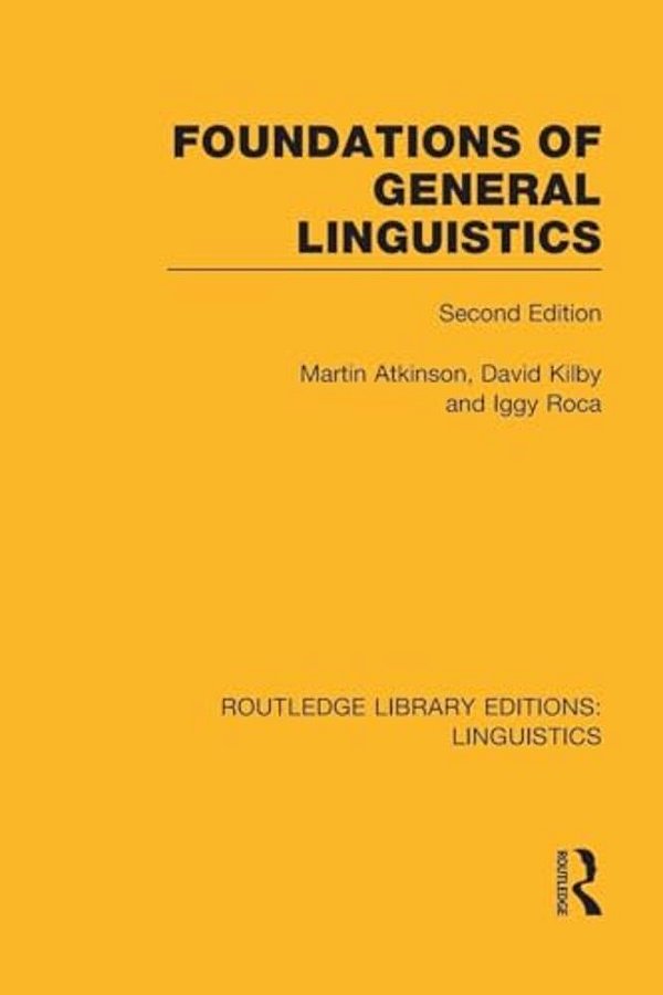 Foundations Of General Linguistics (Rle Linguistics A: General Linguistics)-..