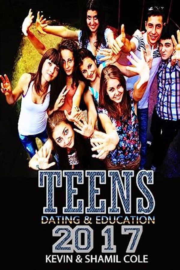 Teens 2017: Dating And Education-..