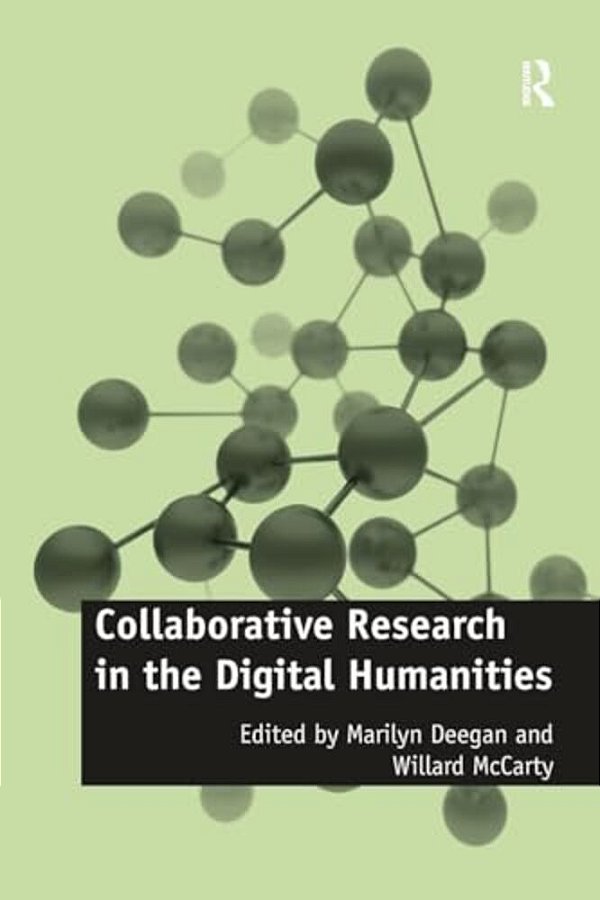 Collaborative Research In The Digital Humanities-..