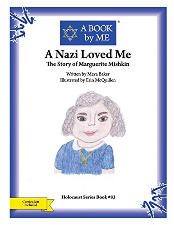 A Nazi Loved Me: The Story Of Marguerite Mishkin-..