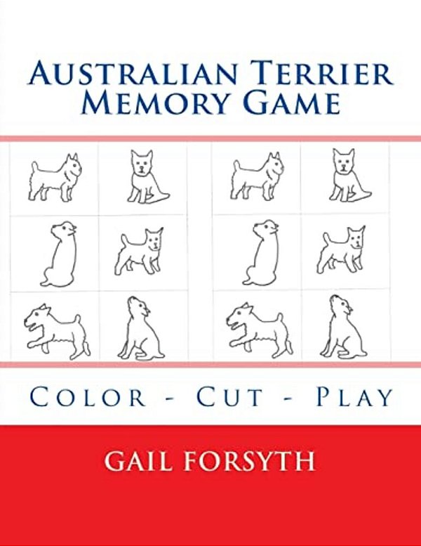 Australian Terrier Memory Game: Color - Cut - Play-..