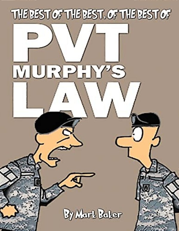 The Best Of The Best, Of The Best Of Pvt. Murphy's Law: A Pvt. Murphy's Law Cartoon Collection-..