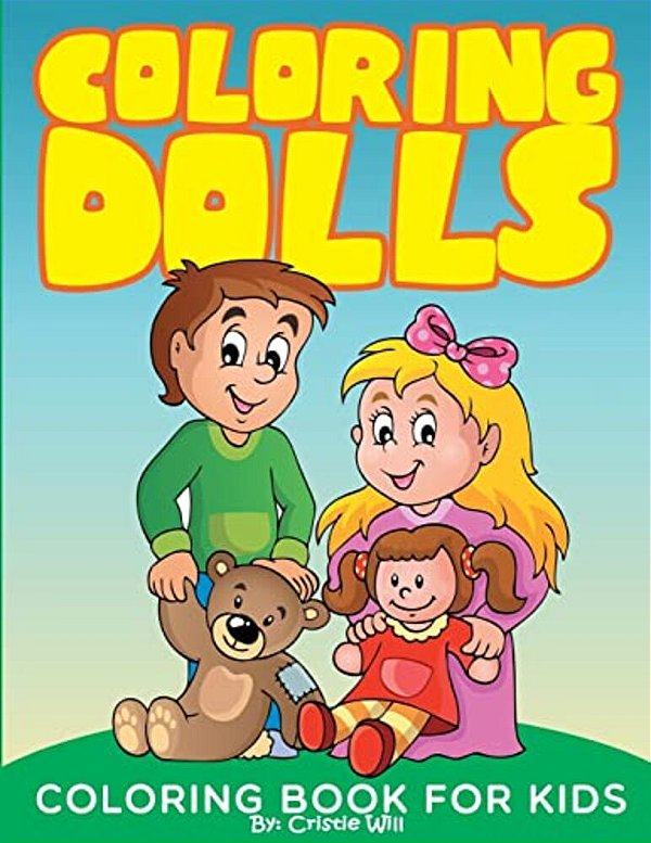 Coloring Dolls: Coloring Book For Kids-..