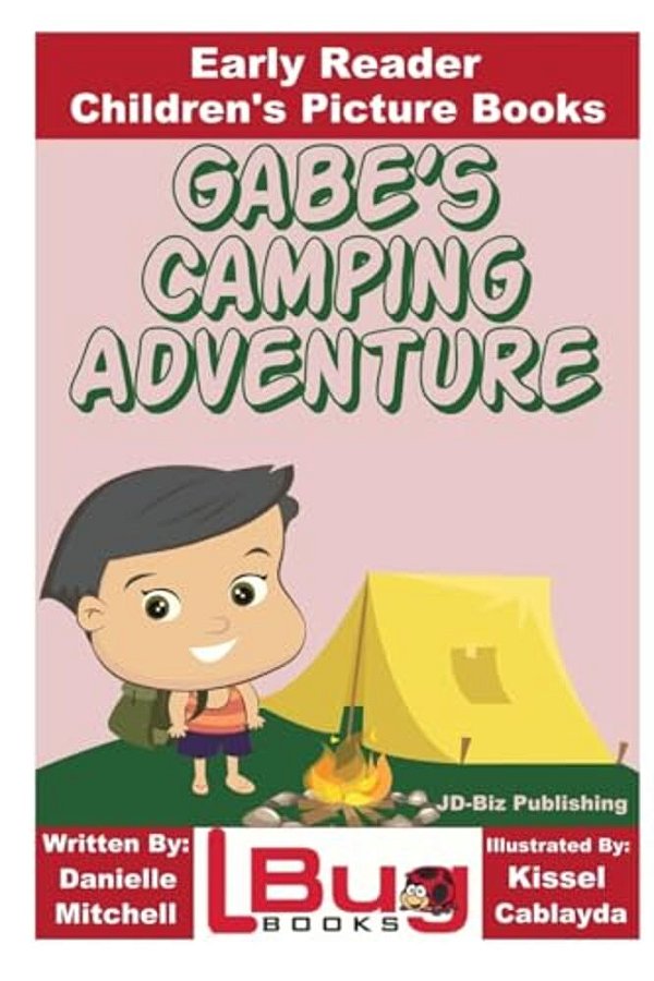 Gabe's Camping Adventure - Early Reader - Children's Picture Books-..