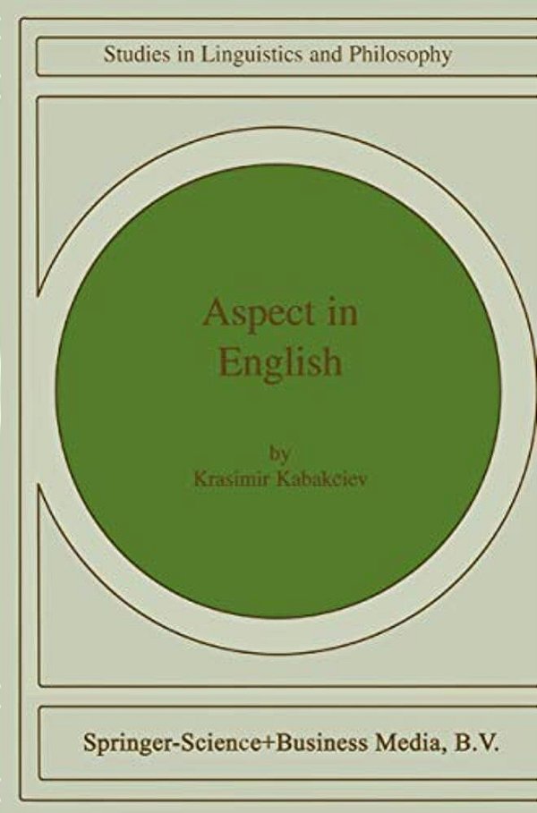 Aspect In English: A "Common-Sense" View Of The Interplay Between Verbal And Nominal Referents-..