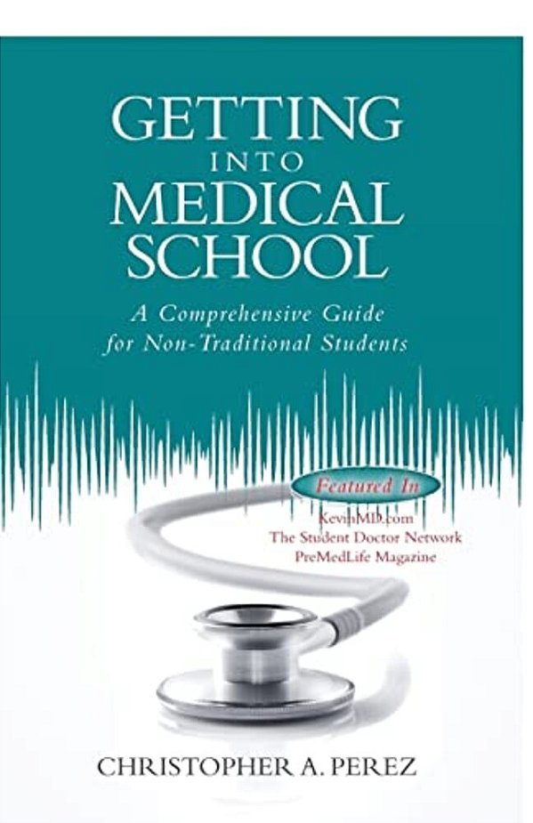 Getting Into Medical School: A Comprehensive Guide For Non-Traditional Students-..