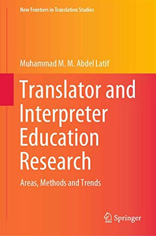 Translator And Interpreter Education Research: Areas, Methods And Trends-..