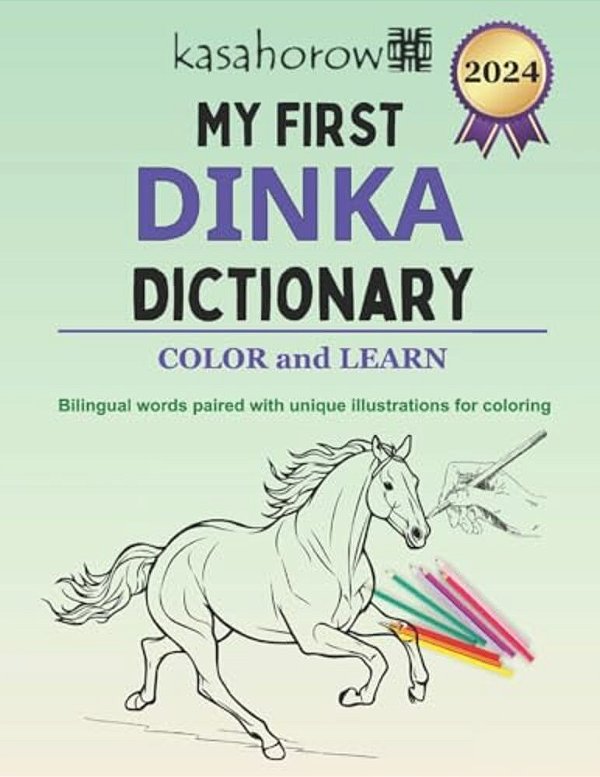 My First Dinka Dictionary: Colour And Learn-..