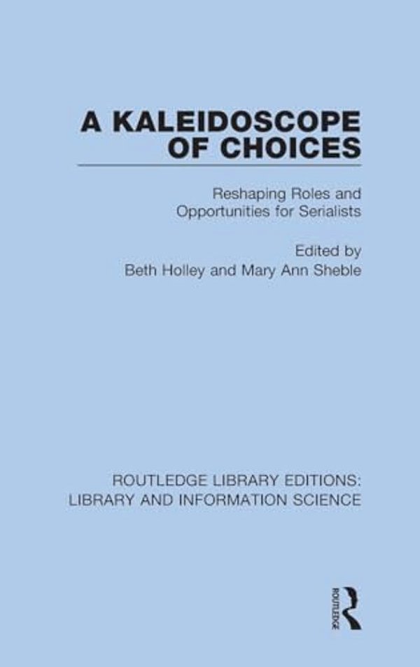 A Kaleidoscope Of Choices: Reshaping Roles And Opportunities For Serialists-..