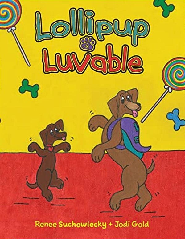 Lollipup & Luvable: A Doggy Dynamo Duo Helps Others By Doing Good-Deeds-..