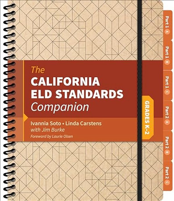 The California Eld Standards Companion, Grades K-2-..