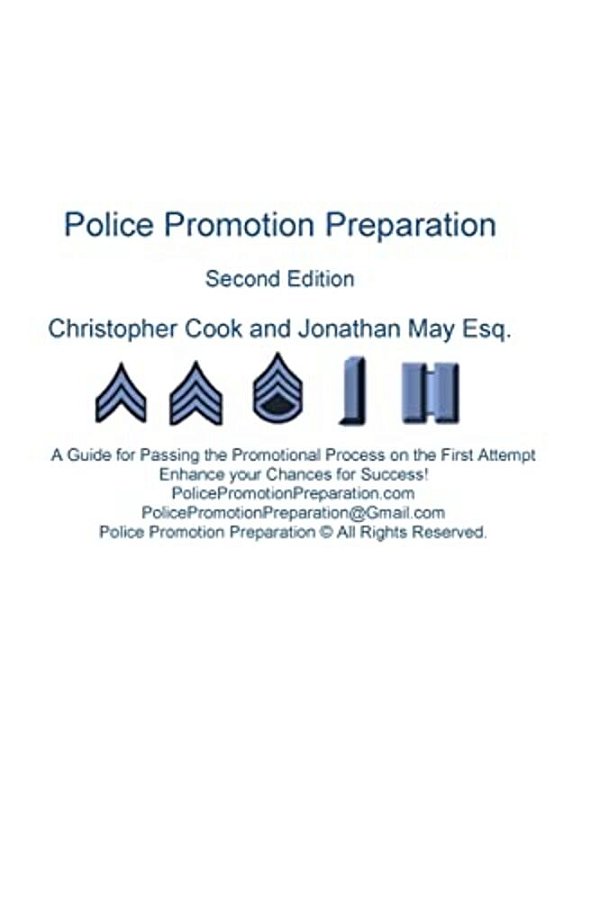 Police Promotion Preparation: A Guide For Passing The Promotional Process On The First Attempt-..