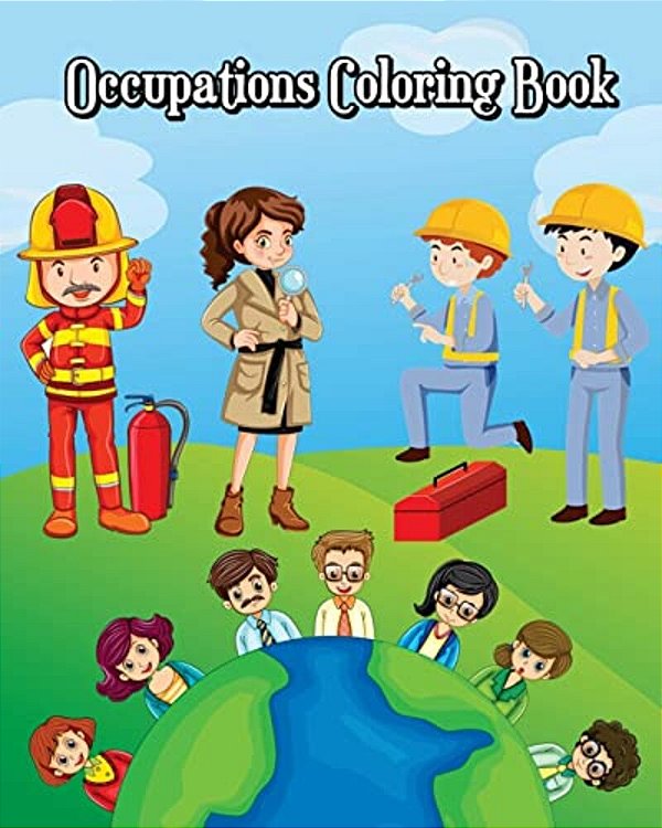 Occupations Coloring Book: Easy Coloring Pages For Little Hands With Thick Lines, Fun Early Learning! (Learn About Occupations For Kids)-..